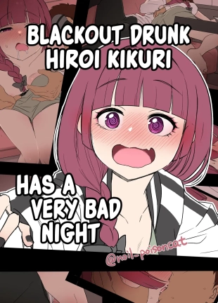 hentai Deisui shita Hiroi Kikuri ni Warui Koto o Suru Hanashi | Blackout Drunk Hiroi Kikuri Has a Very Bad Night