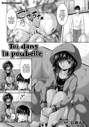 hentai Gomi Suteba no Naka no Kimi | Toi, dans la Poubelle