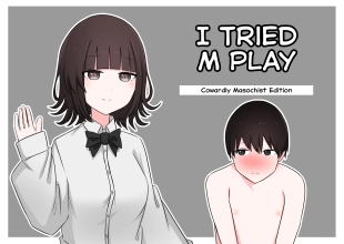 hentai I Tried M Play - Cowardly Masochist Edition