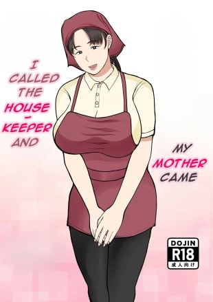 hentai Kaseifu Yondara Haha ga Kita - I Called The Housekeeper and My Mother Came