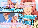 hentai MamaLover - Summertime!