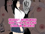 hentai Muchimuchi JK Influencer no Ane toka Yaritai ni Kimatteru