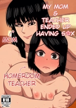 hentai My mom & Homeroom Teacher Ended Up Having Sex