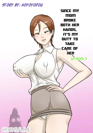 hentai Okaa-san ga Kossetsu Shita no de Musuko no Ore ga Kaigo Suru! | Since my mom broke both her hands, it
