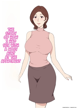 hentai Osekkaina Oba-san to Apart de Sex Shita Hanashi