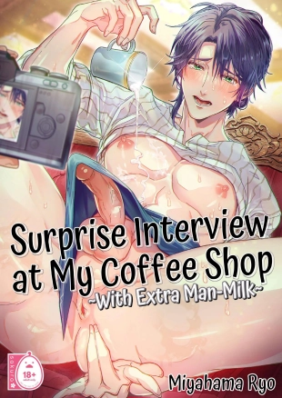 hentai Surprise Interview at My Coffee Shop ~With Extra Man Milk~