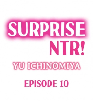 hentai Surprise NTR! Ch. 10-12