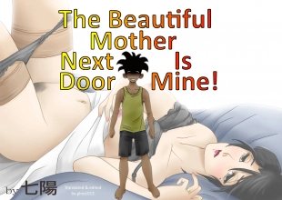 hentai The Beautiful Mother Next Door Is Mine!
