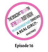 hentai The Descent to Earth of the Great Pussy Virgin! Chapter 16 - 18